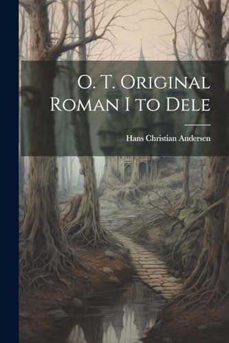 O. T. Original Roman I to Dele von Legare Street Press